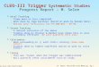 CLEO-III Trigger Systematic Studies Progress Report – M. Selen