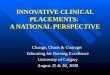 INNOVATIVE CLINICAL PLACEMENTS:  A NATIONAL PERSPECTIVE