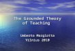 The Grounded Theory of Teaching