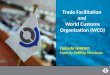 Trade Facilitation  and  World Customs Organization (WCO)