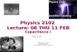 Physics 2102  Lecture: 08 THU 11 FEB