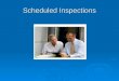 Scheduled Inspections