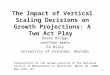 The Impact of Vertical Scaling Decisions on Growth Projections: A Two Act Play