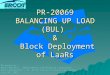 PR-20069 BALANCING UP LOAD (BUL)  &  Block Deployment of LaaRs