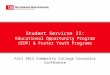 Student Services II: Educational Opportunity Program (EOP) & Foster Youth Programs