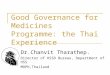 G ood Governance for Medicines Programme:  the  Thai Experience