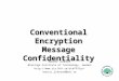 Conventional Encryption Message Confidentiality