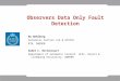 Observers Data Only Fault Detection