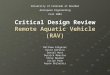 Critical Design Review Remote Aquatic Vehicle (RAV)