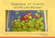 Sequence of Events Leo the Late Bloomer