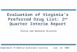Evaluation of Virginia’s Preferred Drug List: 2 nd  Quarter Interim Report