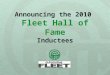 Announcing the 2010  Fleet Hall of Fame Inductees