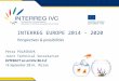 INTERREG EUROPE 2014 – 2020 Perspectives & possibilities Petra POLASKOVA