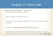 August 1 st  Town Hall
