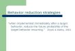 Behavior reduction strategies