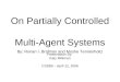 On Partially Controlled  Multi-Agent Systems By: Ronan I. Brafman and Moshe Tennenholtz