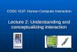 COSC 4107: Human Computer Interaction Lecture 2: Understanding and conceptualizing interaction