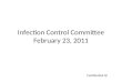 Infection Control Committee February 23, 2011