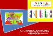 K. R. MANGALAM WORLD SCHOOL