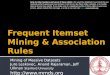 Frequent  Itemset  Mining & Association Rules