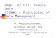 Dept. of CIS, Temple Univ.  CIS661 – Principles of Data Management