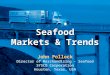 Seafood Markets & Trends