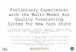 Preliminary Experiences with the Multi-Model Air Quality Forecasting System for New York State
