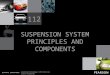 SUSPENSION SYSTEM PRINCIPLES AND COMPONENTS