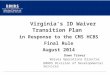 Virginia’s ID Waiver Transition Plan  in Response to the CMS HCBS Final Rule August 2014
