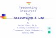 Presenting  Resources  for  Accounting & Law