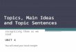 Topics, Main Ideas  and Topic Sentences