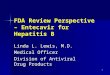 FDA Review Perspective – Entecavir for Hepatitis B
