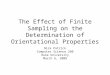 The Effect of Finite Sampling on the Determination of Orientational Properties
