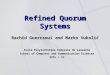 Refined Quorum Systems