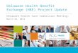 Delaware Health Benefit Exchange (HBE) Project Update