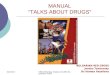 MANUAL “ TALKS ABOUT DRUGS ”
