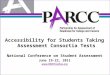 Accessibility for Students Taking Assessment Consortia Tests