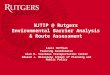 NJTIP @ Rutgers Environmental Barrier Analysis & Route Assessment