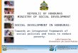 SOCIAL DEVELOPMENT IN HONDURAS:  Towards an integrated framework  of