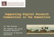 Supporting Digital Research Communities in the Humanities