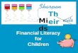 Financial Literacy  for  Children