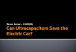 Can  Ultracapacitors  Save the Electric Car?