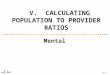 V.  CALCULATING POPULATION TO PROVIDER RATIOS