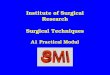 Institute of Surgical Research Surgical Techniques A1 Practical Modul