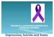 Depression, Suicide and Teens