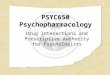 PSYC650 Psychopharmacology