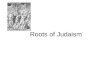 Roots of Judaism