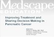 Improving Treatment and Sharing Decision Making in Pancreatic Cancer