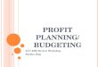 Profit Planning/ Budgeting