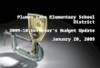 Plumas Lake Elementary School District 2009-10 Governor’s Budget Update January 20, 2009